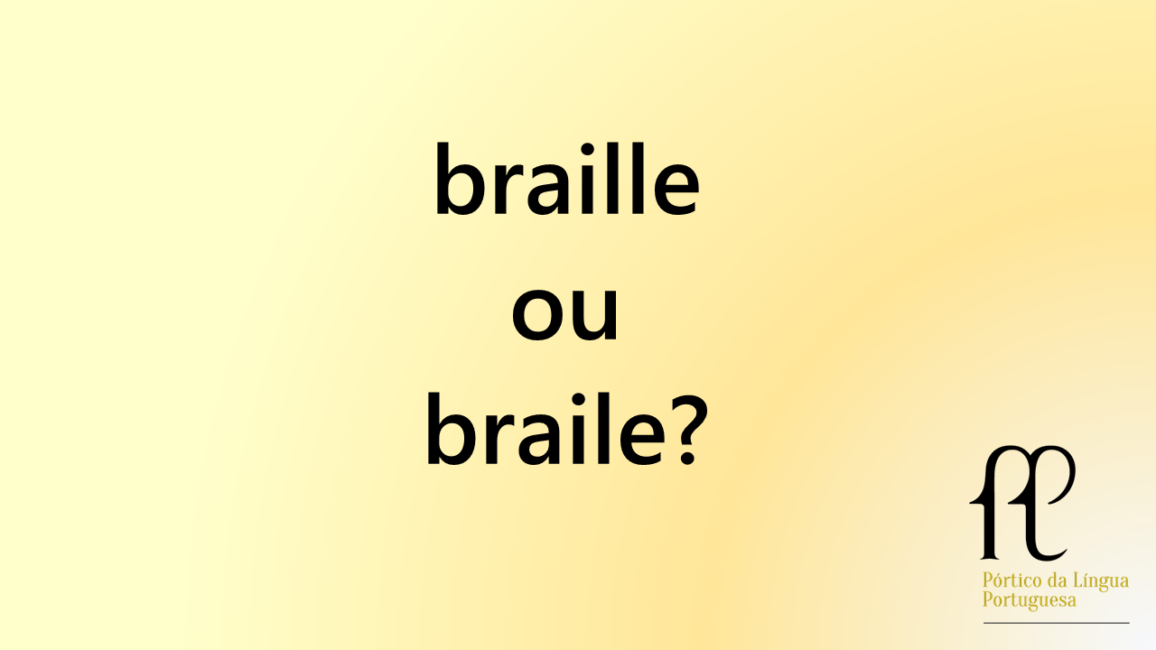 braille ou braile?